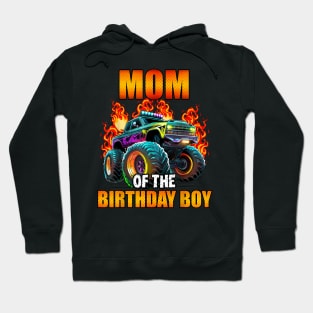 Mom Of The Birthday Boy Monster Truck Birthday Party Hoodie